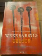Hans Geybels - Weerbarstig geloof, Boeken, Ophalen of Verzenden, Zo goed als nieuw, Hans Geybels
