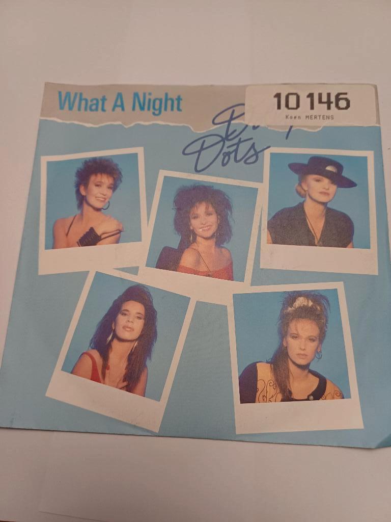 SINGLE DOLLY DOTS -- WHAT A NIGHT---, Enlèvement ou Envoi, Single, Utilisé, Pop