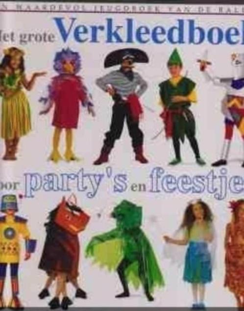 Het grote verkleedboek voor party's en feestjes, Angela Wilk, Boeken, Hobby en Vrije tijd, Ophalen