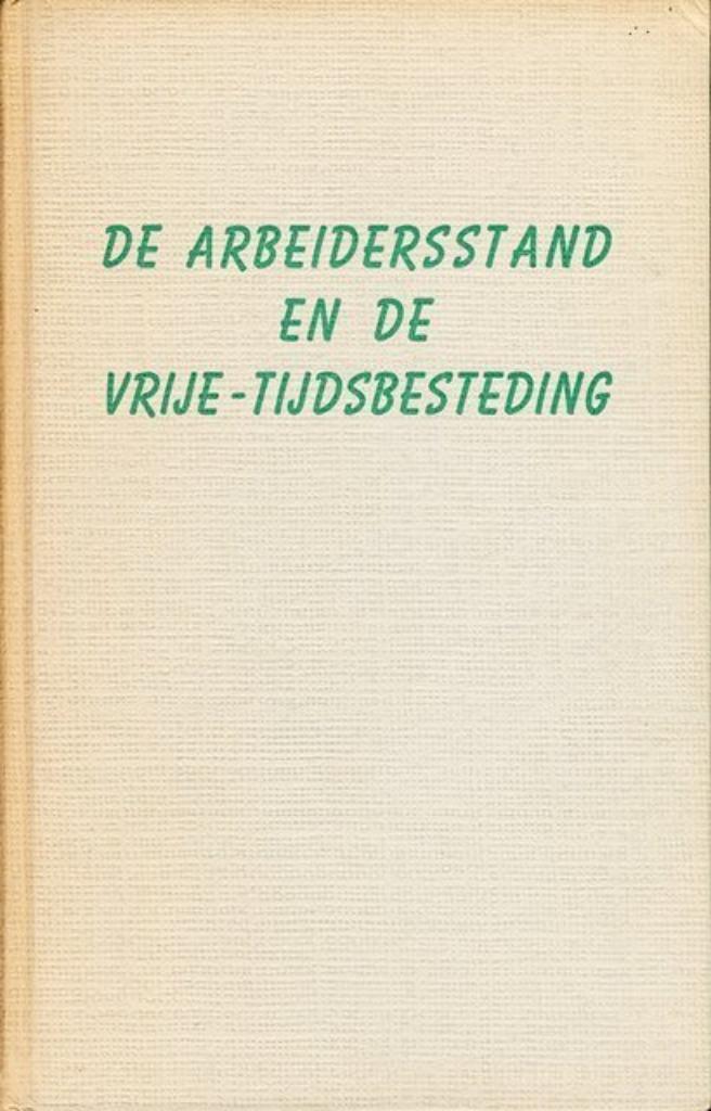 (g140) De arbeidersstand en de vrije-tijdsbesteding, 1959, Boeken, Geschiedenis | Stad en Regio, Gelezen, Verzenden