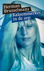 Herman Brusselmans - Kaloemmerkes in de zep, Boeken, Literatuur, Herman Brusselmans, Ophalen of Verzenden, Zo goed als nieuw, Nederland