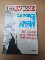 La force de l'orthographe - Grevisse, Livres