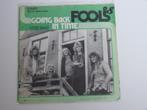 Fools Going Back In Time 7" 1973, CD & DVD, Vinyles Singles, 7 pouces, Pop, Utilisé, Enlèvement ou Envoi