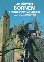 BOEK 20 EEUWEN BORNEM, Nieuw, Juliaan Maerevoet, Ophalen, 20e eeuw of later