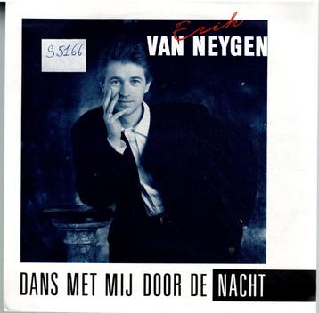 Vinyl, 7"   /   Erik Van Neygen – Dans Met Mij Door De Nacht