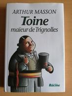 Toine maïeur de Trignolles d'Arthur Masson, Livres, Enlèvement ou Envoi, Comme neuf
