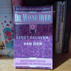 W.W. Dyer - Eerst geloven, dan zien, Boeken, Ophalen of Verzenden, W.W. Dyer