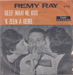 Remy Ray – Geef maai ne kus / Ik zeen a geire - Single, Gebruikt, 7 inch, Single, Ophalen of Verzenden