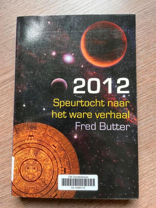 F. Butter - 2012 Speurtocht naar het ware verhaal, Livres, Ésotérisme & Spiritualité, Comme neuf, Enlèvement ou Envoi