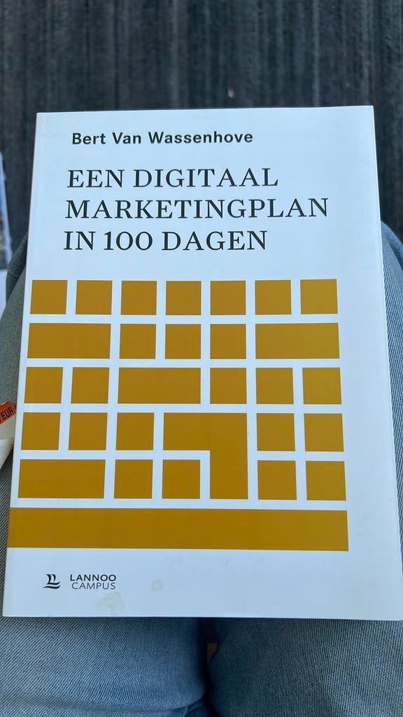 Een digitaal marketingplan in 100 dagen, Livres, Économie, Management & Marketing, Enlèvement ou Envoi, Bert van Wassenhove