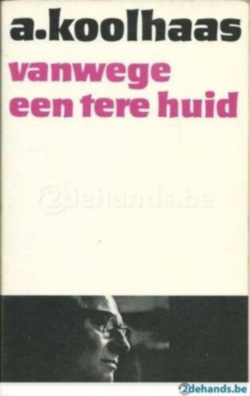 boek: Vanwege een tere huid/A.koolhaas, Boeken, Literatuur, Gelezen, Ophalen of Verzenden