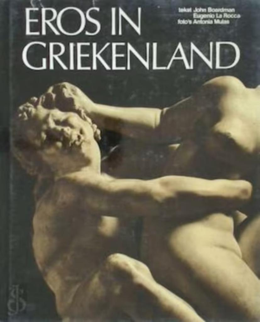 Eros in Griekenland / John Boardman en Eugenia La Rocca, Ophalen of Verzenden, Zo goed als nieuw