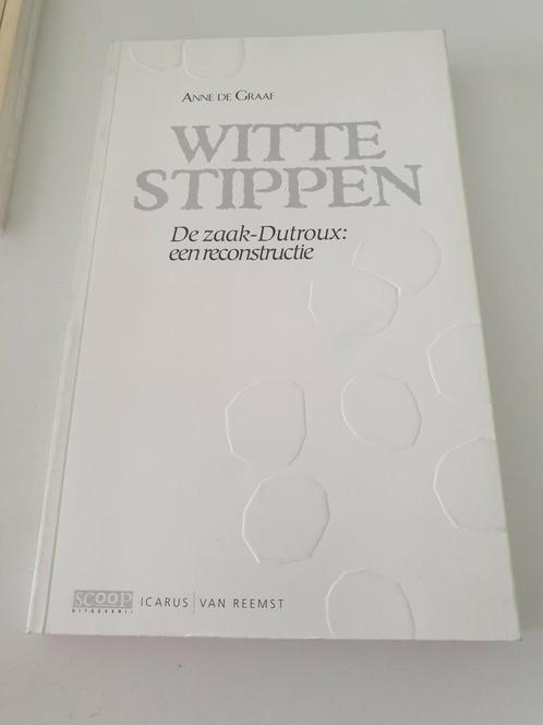 Anne de Graaf - Witte stippen De zaak Dutroux reconstructie, Livres, Politique & Société, Comme neuf, Enlèvement ou Envoi