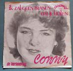 Conny  – Ik Zal Geen Tranen Om Je Huilen, Ophalen of Verzenden, 7 inch, Nederlandstalig, Single
