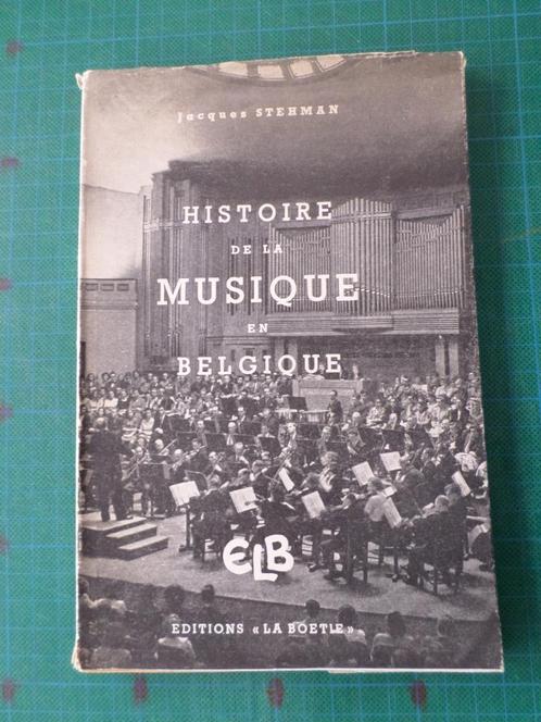 Histoire de la Musique en Belgique (Jacques Stehman) – 1950, Livres, Musique, Utilisé, Général, Enlèvement ou Envoi