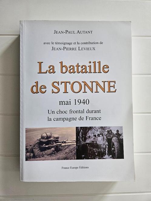 De Slag bij Stonne, mei 1940: een frontaal gevecht tijdens d, Boeken, Oorlog en Militair, Zo goed als nieuw, Algemeen, Ophalen of Verzenden