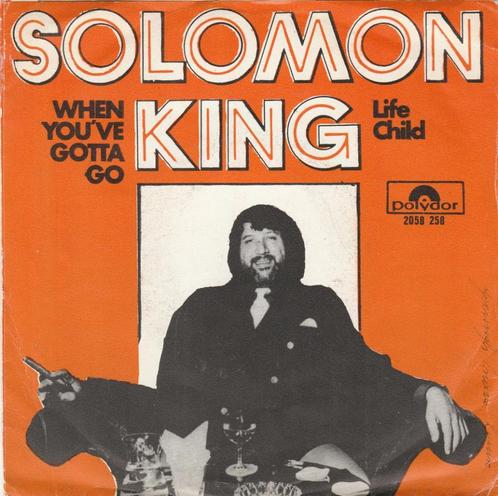 45T: Solomon King: When you've gotta go   Rock, CD & DVD, Vinyles Singles, Utilisé, Single, Rock et Metal, 7 pouces, Enlèvement ou Envoi