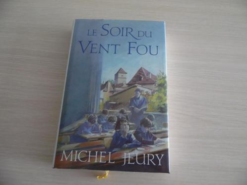 LE SOIR DU VENT FOU         MICHEL JEURY, Boeken, Romans, Zo goed als nieuw, Europa overig, Ophalen of Verzenden