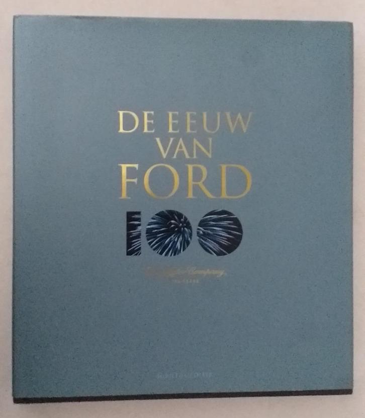 De eeuw van Ford: Ford Motor Company 100 years, Boeken, Auto's | Boeken, Ford, Verzenden