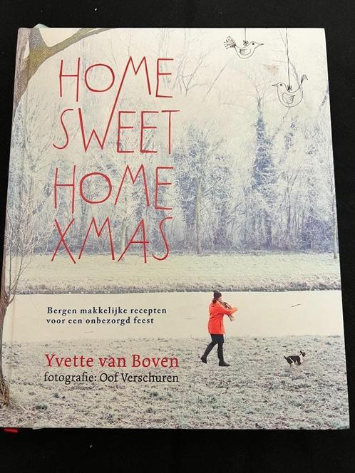 Yvette van Boven. Home Sweet Home Xmas., Boeken, Kookboeken, Gelezen, Voorgerechten en Soepen, Hoofdgerechten, Taart, Gebak en Desserts