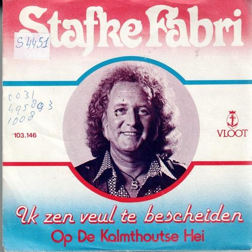 Vinyl, 7"    /   Stafke Fabri – Ik Zen Veul Te Bescheiden, Cd's en Dvd's, Vinyl | Overige Vinyl, Overige formaten, Ophalen of Verzenden