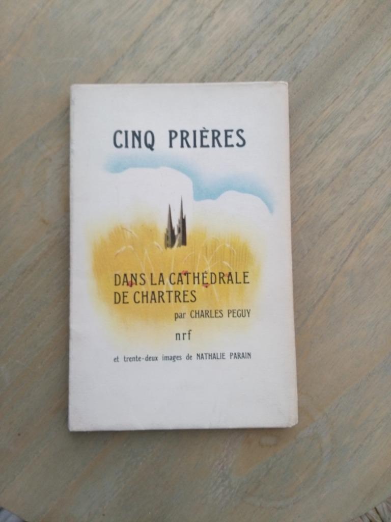 PEGUY, Charles : Cinq prières dans la cathédrale de Chartres, Livres, Un auteur, Utilisé, Peguy, Envoi