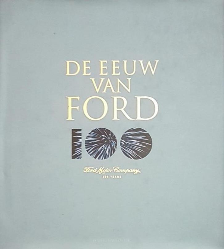 "De eeuw van Ford" Ford Motor Company 100 years, Boeken, Auto's | Boeken, Nieuw, Ford, Ophalen