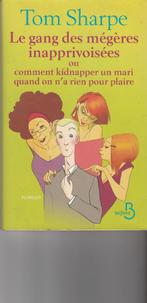Le gang des mégères inapprivoisées ou comment kidnapper un m, Europa overig, Tom Sharpe, Ophalen of Verzenden, Zo goed als nieuw