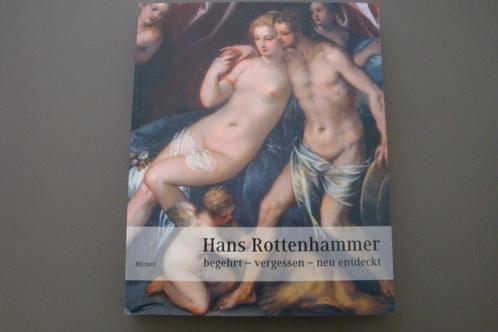 HANS ROTTENHAMMER - BEGEHRT-VERGESSEN-NEU ENTDECKT, Boeken, Kunst en Cultuur | Beeldend, Gelezen, Ophalen of Verzenden