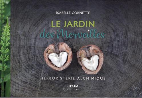 De Tuin der Wonderen Isabelle Cornette JDM edities 2020, Boeken, Gezondheid, Dieet en Voeding, Zo goed als nieuw, Kruiden en Alternatief