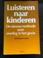 Luisteren naar kinderen, Gelezen, Dr. Thomas Gordon, Ophalen of Verzenden, Overige onderwerpen