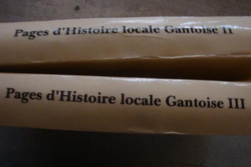 PAGES D'HISTOIRE LOCALE GANTOISE II en III, Livres, Politique & Société, Utilisé, Enlèvement ou Envoi