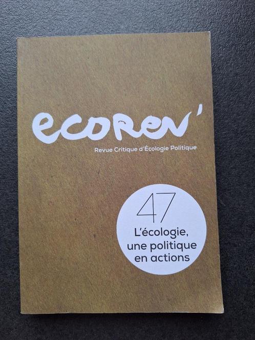 Ecorev - l'écologie, une politique en actions (2019), Livres, Philosophie, Comme neuf, Autres sujets/thèmes, Enlèvement