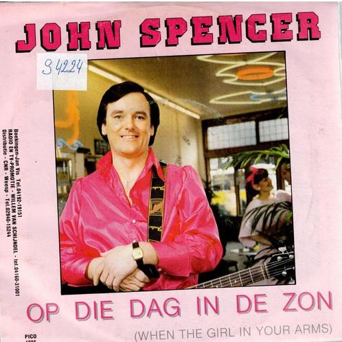 Vinyl, 7"    /   John Spencer – Op Die Dag In De Zon, Cd's en Dvd's, Vinyl | Overige Vinyl, Overige formaten, Ophalen of Verzenden