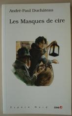 12. André-Paul Duchâteau Les Masques de cire Espace Nord Zon, Comme neuf, André-Paul Duchâteau, Envoi, Fiction