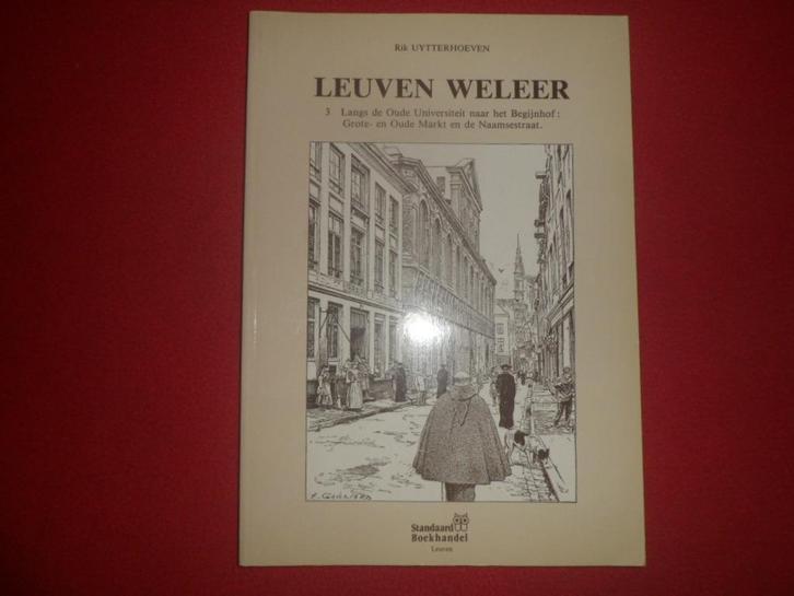 Rik Uytterhoeven: Leuven weleer / deel 3, Boeken, Geschiedenis | Stad en Regio, Zo goed als nieuw, Ophalen of Verzenden