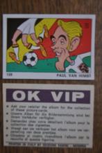 PANINI OK VIP # 159 PAUL VAN HIMST IN NIET GEBRUIKTE STAAT, Autocollant, Comme neuf, Enlèvement ou Envoi