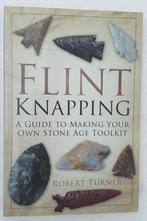 Flint Knapping/Robert Turner - The History Press, 2013., Envoi