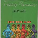 45t Patrck Hernandez - Born to be alive (Nieuwstaat), 7 inch, Single, Ophalen of Verzenden, Zo goed als nieuw