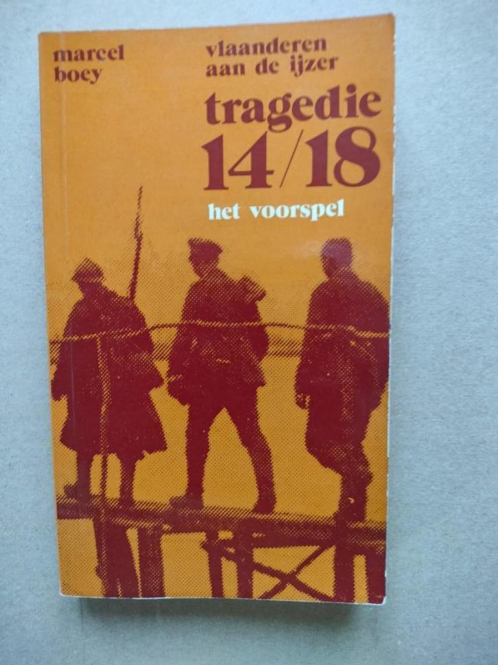 Tragedie 14-18 : het voorspel van "Vlaanderen aan de IJzer V, Boeken, Oorlog en Militair, Gelezen, Algemeen, Voor 1940, Ophalen of Verzenden