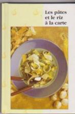 „Pasta en rijst à la carte” Unic (1994), Boeken, UNIC, Ophalen of Verzenden, Gezond koken, Zo goed als nieuw