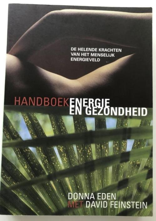 Handboek Energie En Gezondheid, Donna Eden, Livres, Ésotérisme & Spiritualité, Comme neuf, Enlèvement ou Envoi