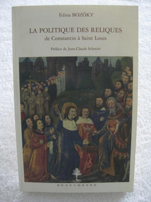 Religion pouvoir et reliques – Edina Bozoky - 2006, Boeken, Geschiedenis | Nationaal, Gelezen, Ophalen of Verzenden