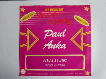 Paul Anka : Hello Jim & Steel guitar.