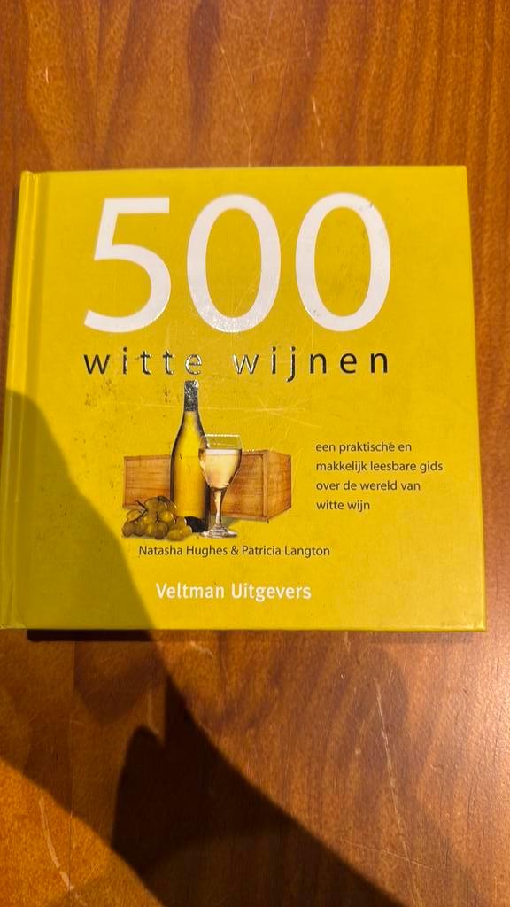 Natasha Hughes - 500 witte wijnen, Boeken, Kookboeken, Ophalen of Verzenden