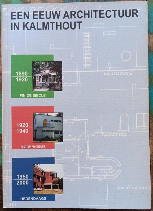 Een eeuw architectuur in Kalmthout, Diverse auteurs, Ophalen of Verzenden, Zo goed als nieuw, Architectuur algemeen