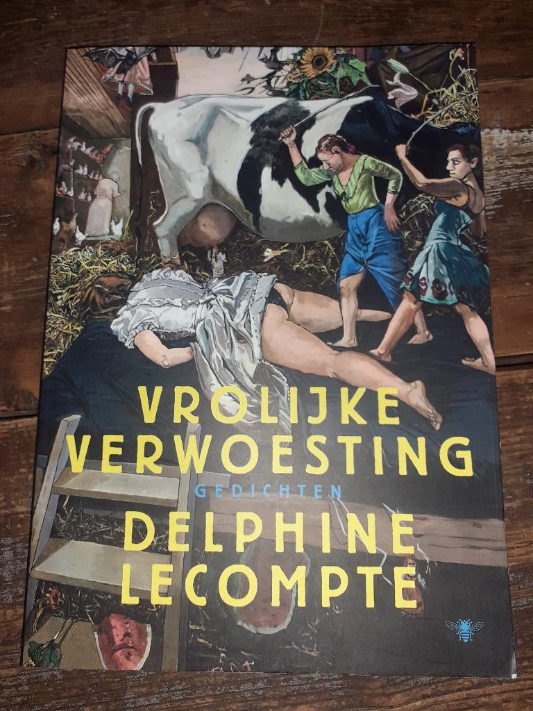 DELPHINE LECOMPTE, Vrolijke Verwoesting, Boeken, Literatuur, België, Ophalen of Verzenden, Zo goed als nieuw, Delphine Lecomte