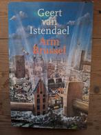 Geert van Istendael - Arm Brussel, Livres, Essais, Chroniques & Interviews, Comme neuf, Enlèvement ou Envoi, Geert van Istendael