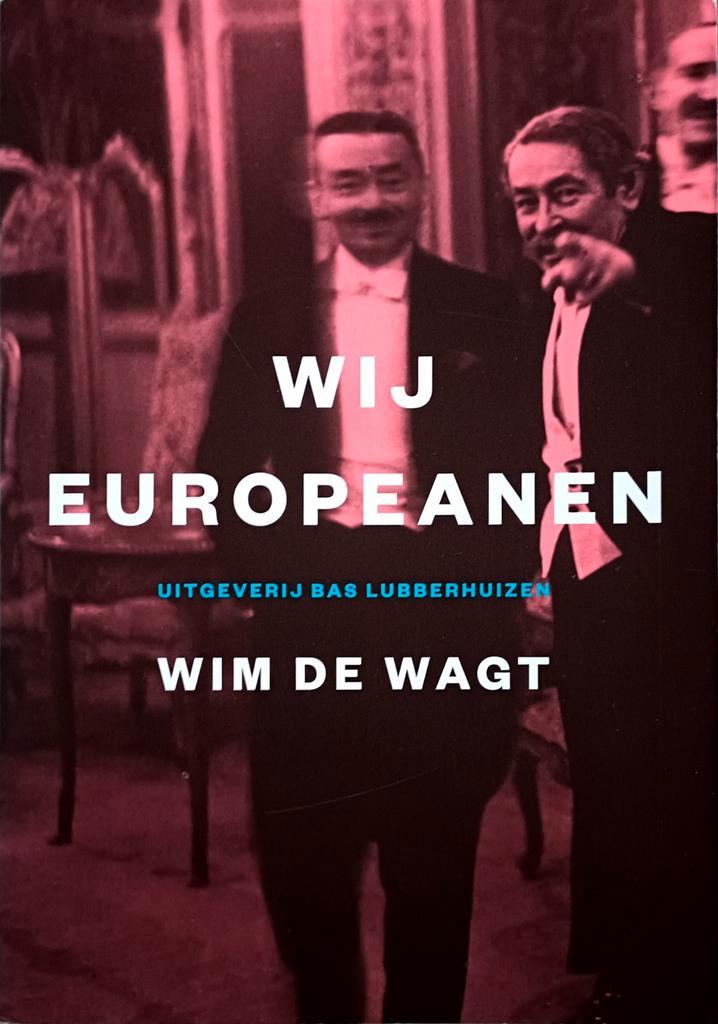 Wim de Wagt - Nous, les Européens, Livres, Livres Autre, Comme neuf, Enlèvement ou Envoi