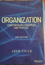 Organization Contemporary Principles and Practice, John Child, Ophalen of Verzenden, Hoger Onderwijs, Zo goed als nieuw